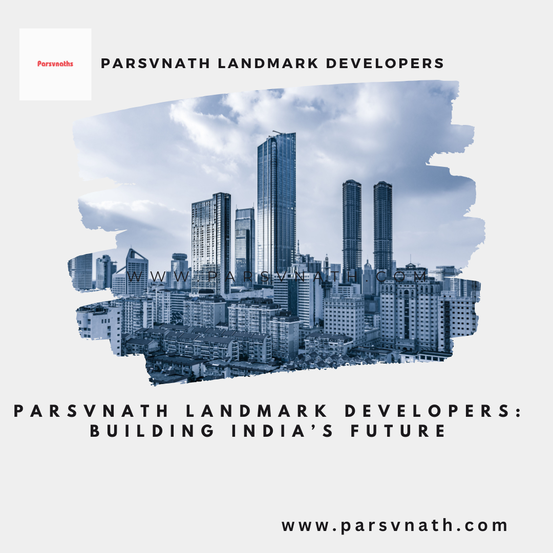 Sanjeev Jain Ceo: Transforming Parsvnath Landmark Developers