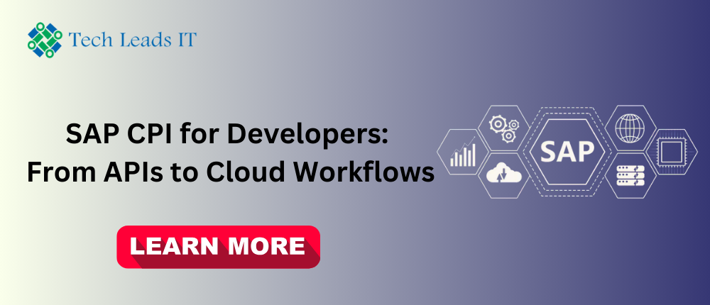 SAP CPI for Developers: From APIs to Cloud Workflows