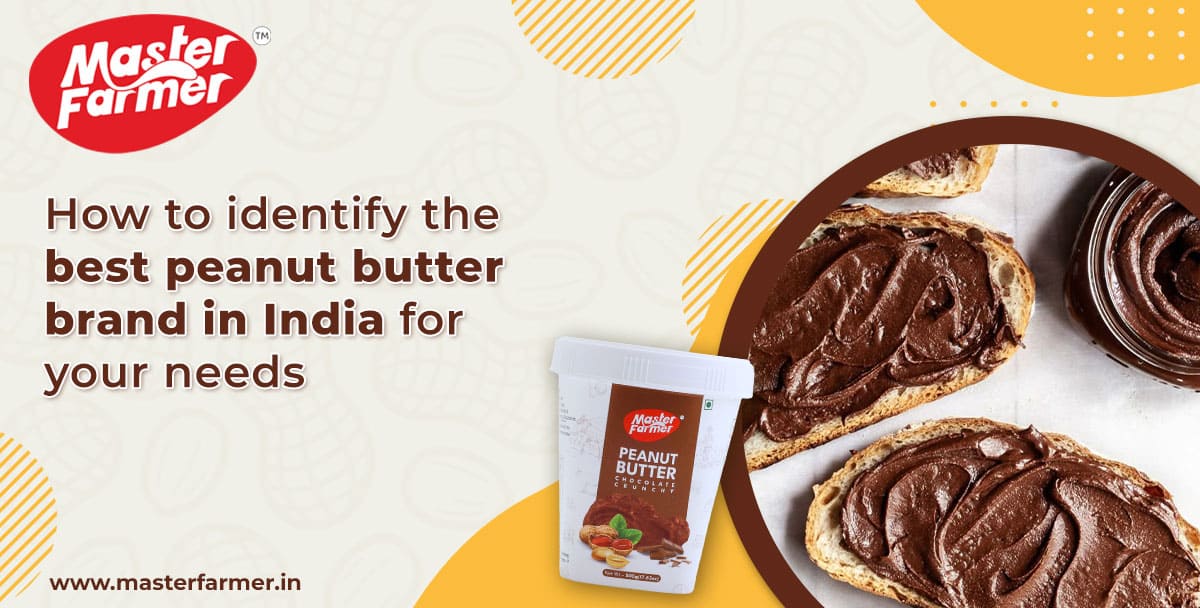 How to identify the best peanut butter brand in India for your needs