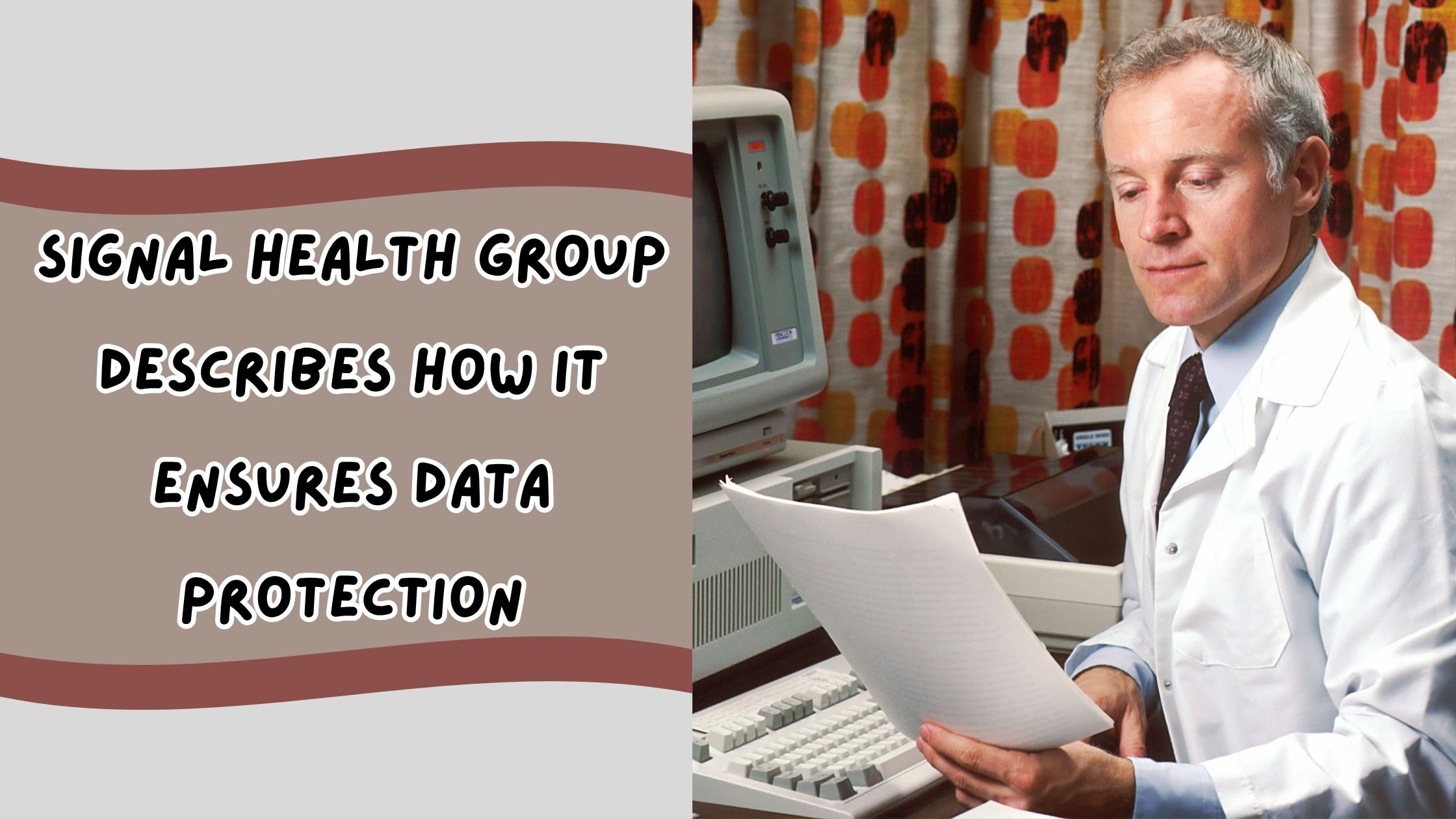 Signal Health Group describes how it ensures data protection