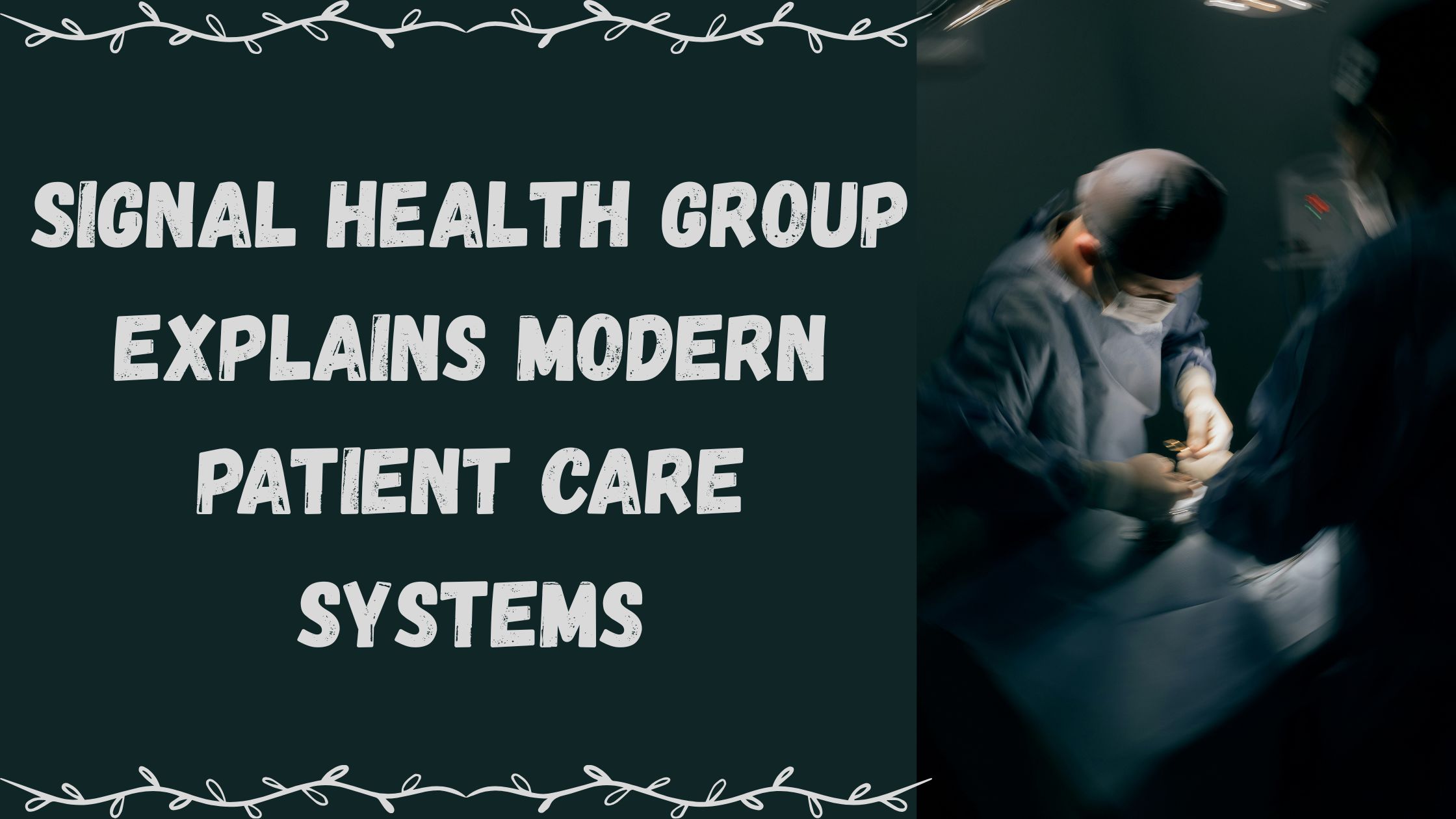 Signal Health Group explains modern patient care systems