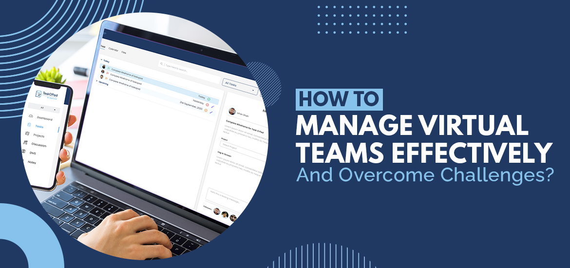 Top 4 Virtual Team Management Challenges and Solution