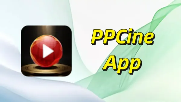 PPCine Mod APK 4.3.6: Your Gateway to Free Entertainment on Android