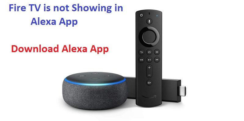 Fire TV is not Showing in Alexa App