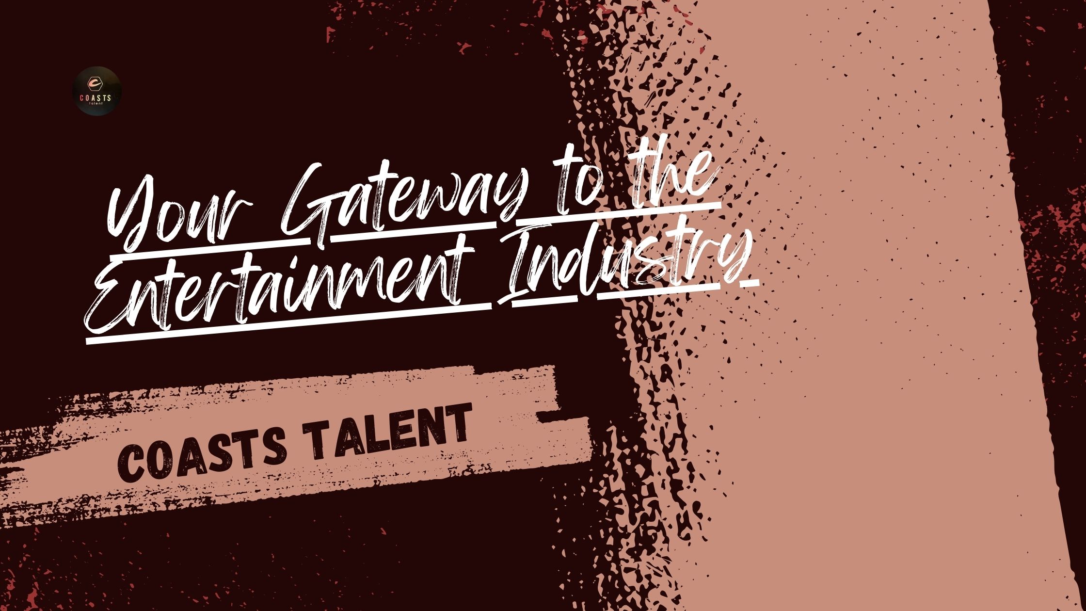 Coasts Talent: Your Gateway to the Entertainment Industry