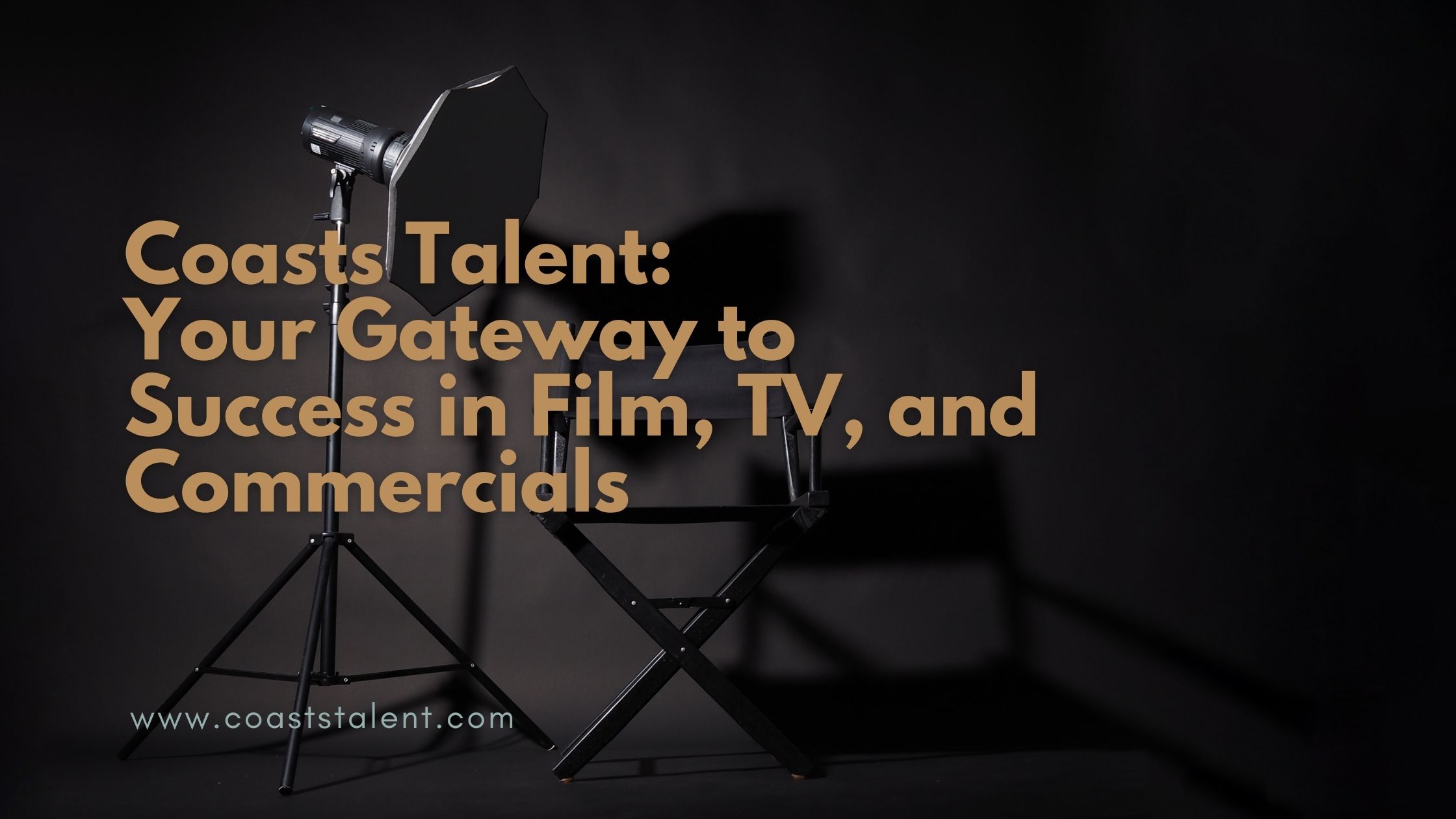 Coasts Talent: Your Gateway to Success in Film, TV, and Commercials