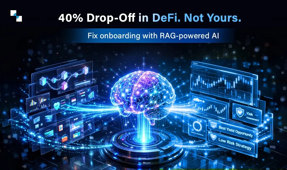 How RAG-Powered DeFi Development Reduces User Drop-Off in Onboarding
