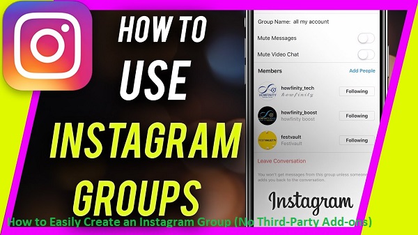 How to Easily Create an Instagram Group (No Third-Party Add-ons)