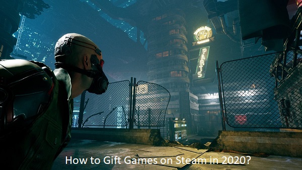 How to Gift Games on Steam in 2020?