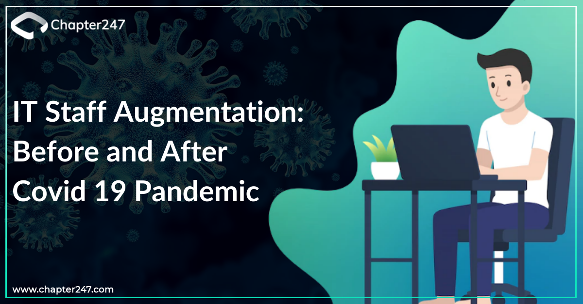 IT Staff Augmentation: Before and After Pandemic (Covid 19)