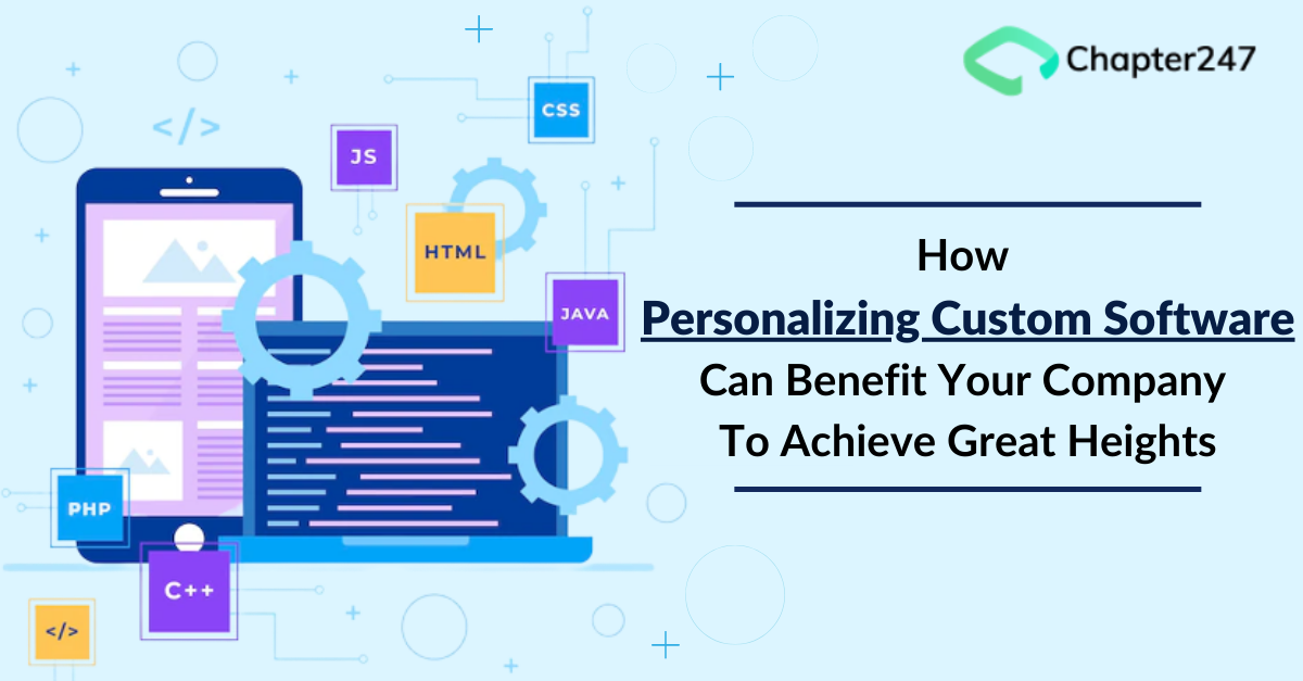 How personalizing custom software can benefits your company to achieve great heights