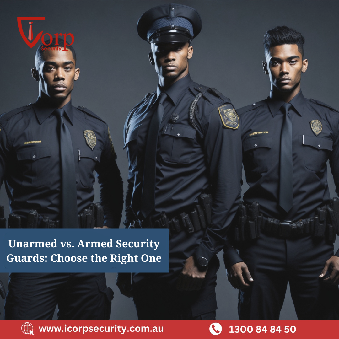 Unarmed vs Armed Security Guards- Choose the Best