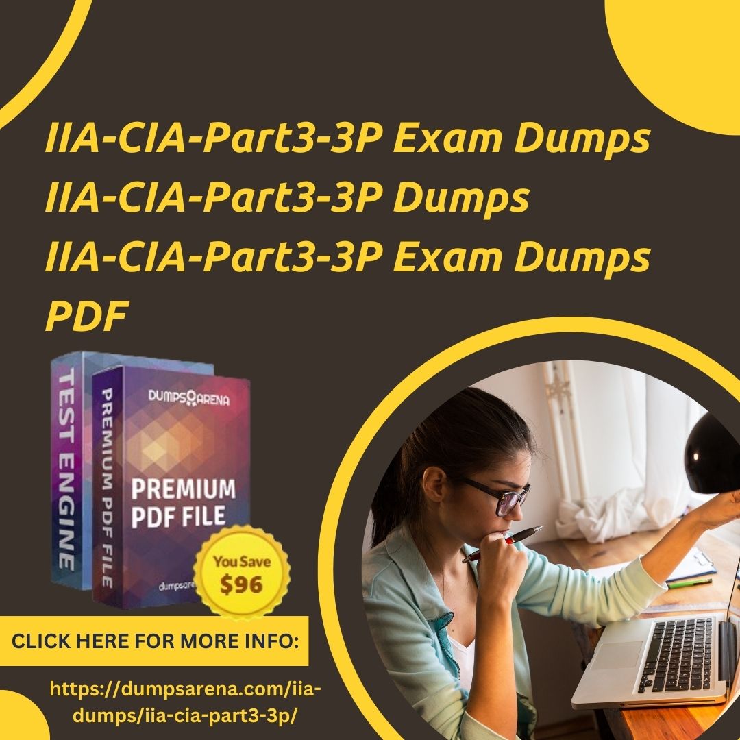 Dumpsarena: Your Partner for CIA Exam Part Three Excellence