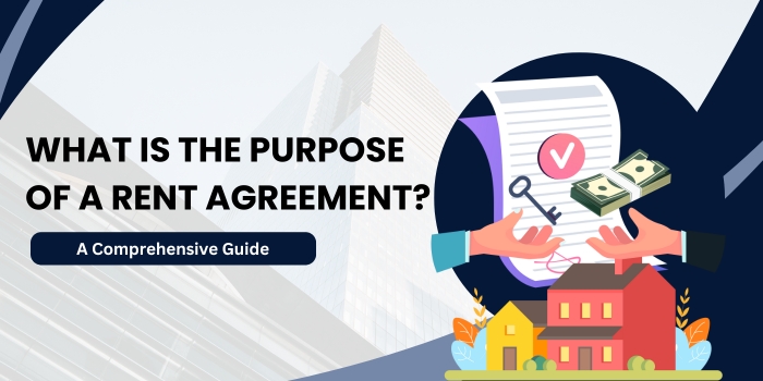 What is the Purpose of Rent Agreement?