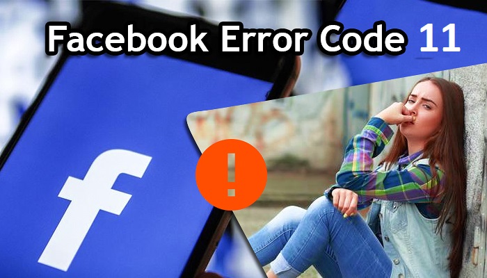 Fix: Facebook Error Code 11