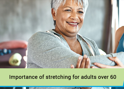 Importance of stretching for adults over 60