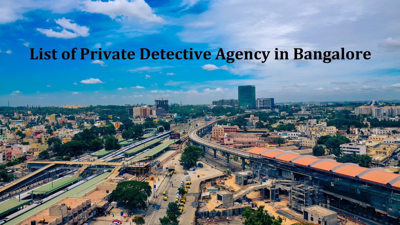 List of Private Detective Agencies in Bangalore for Corporate Investigations