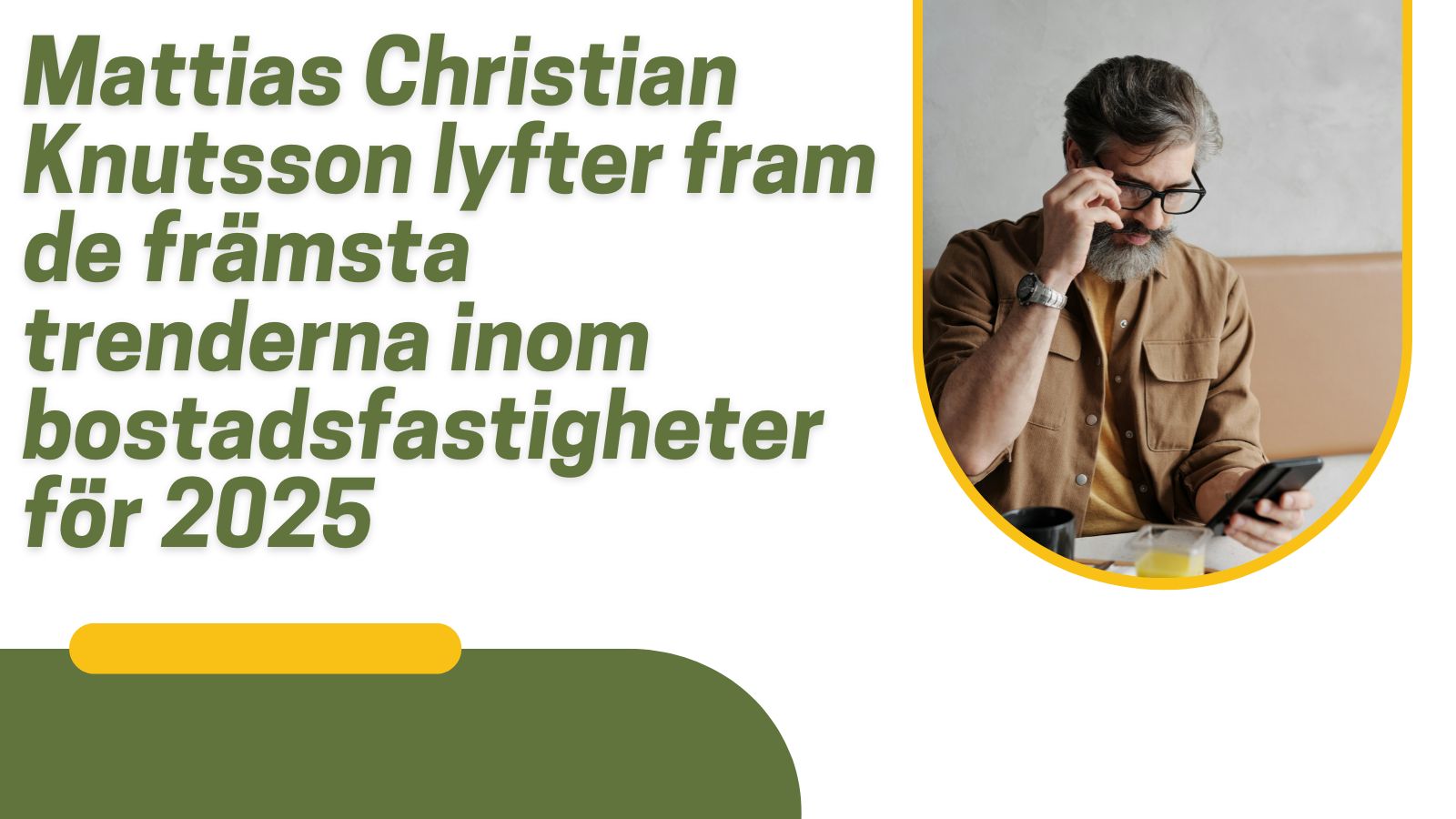 Mattias Christian Knutsson lyfter fram de främsta trenderna inom bostadsfastigheter för 2025