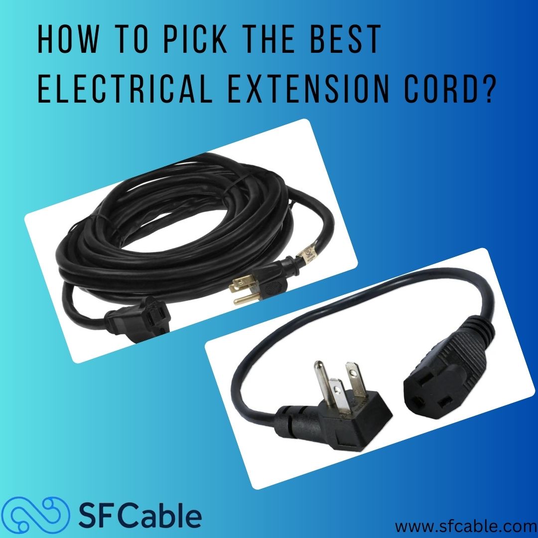 Mastering the Art of Selecting the Ideal Electrical Extension Cord