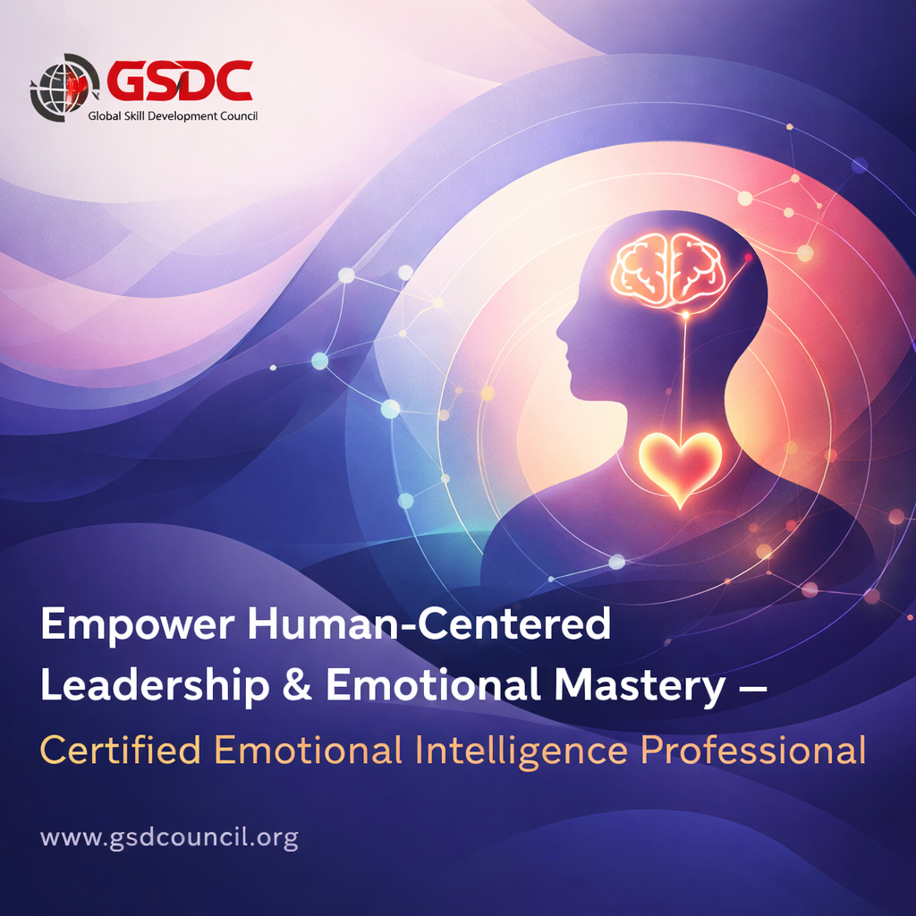 Empower Human-Centered Leadership & Emotional Mastery – Certified Emotional Intelligence Professional