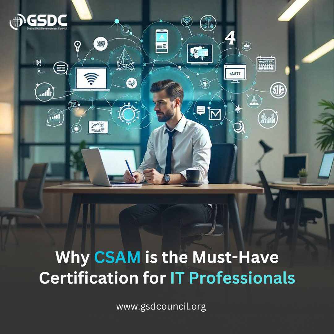 Why CSAM is the Must-Have Certification for IT Professionals