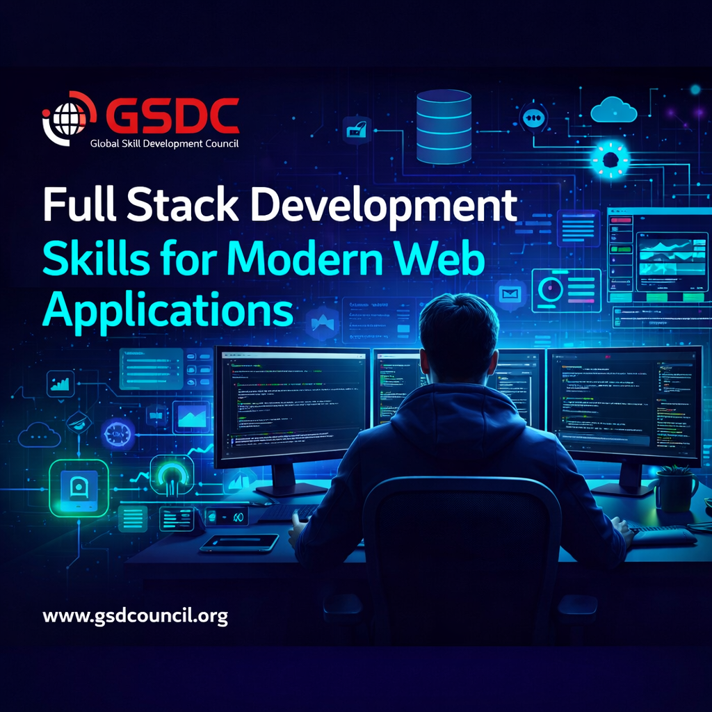 Full Stack Development Skills for Modern Web Applications