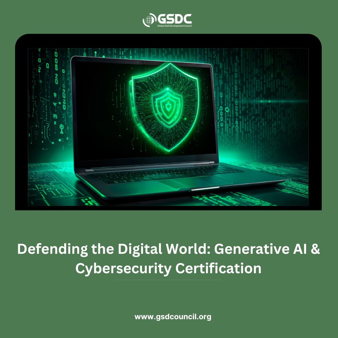 Defending the Digital World: Generative AI & Cybersecurity Certification