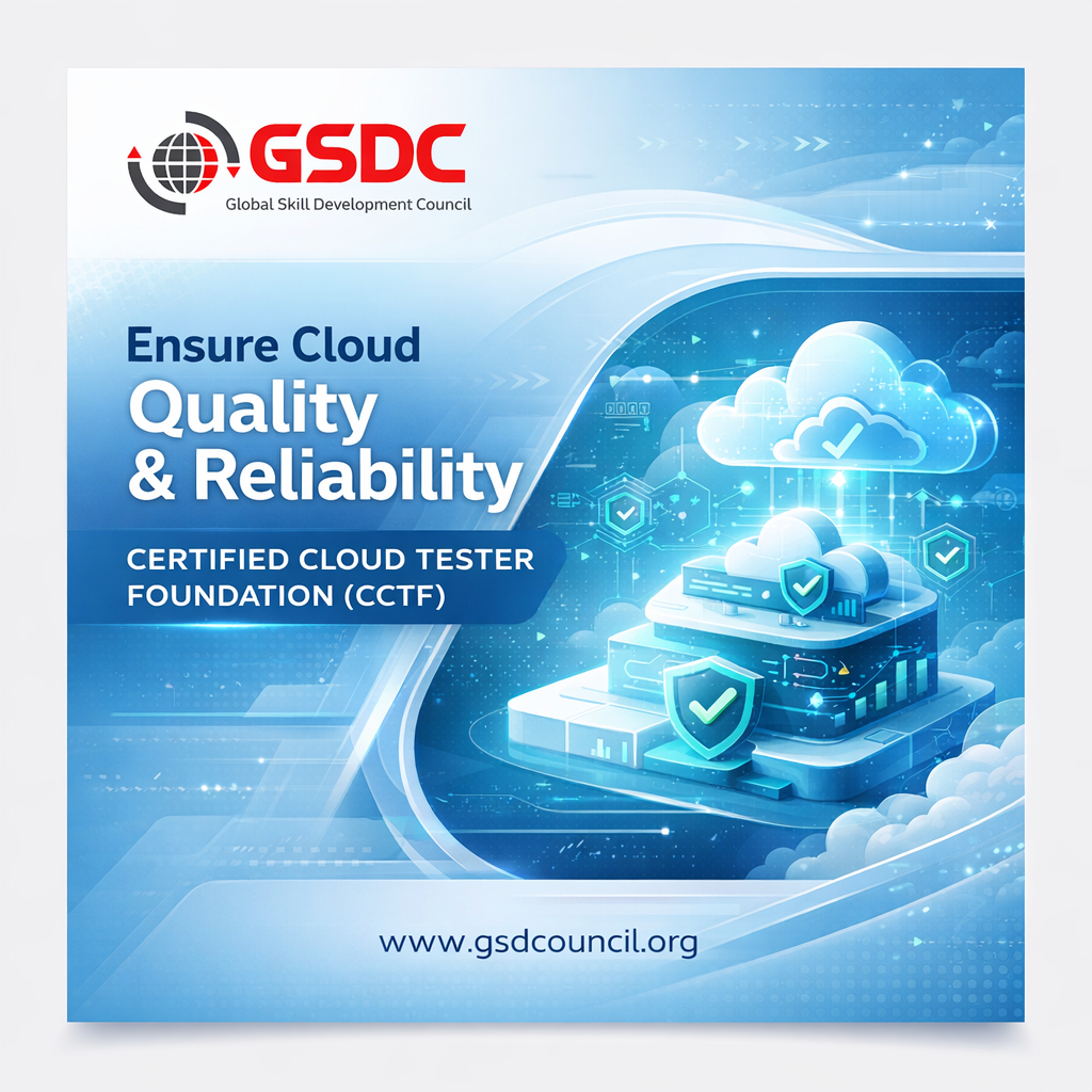 Ensure Cloud Quality & Reliability – Certified Cloud Tester Foundation (CCTF)