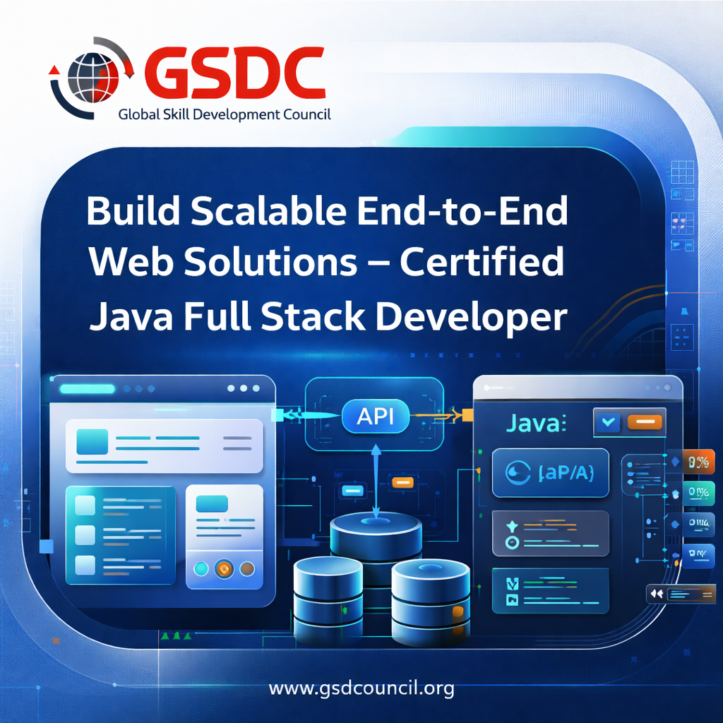 Build Scalable End-to-End Web Solutions – Certified Java Full Stack Developer