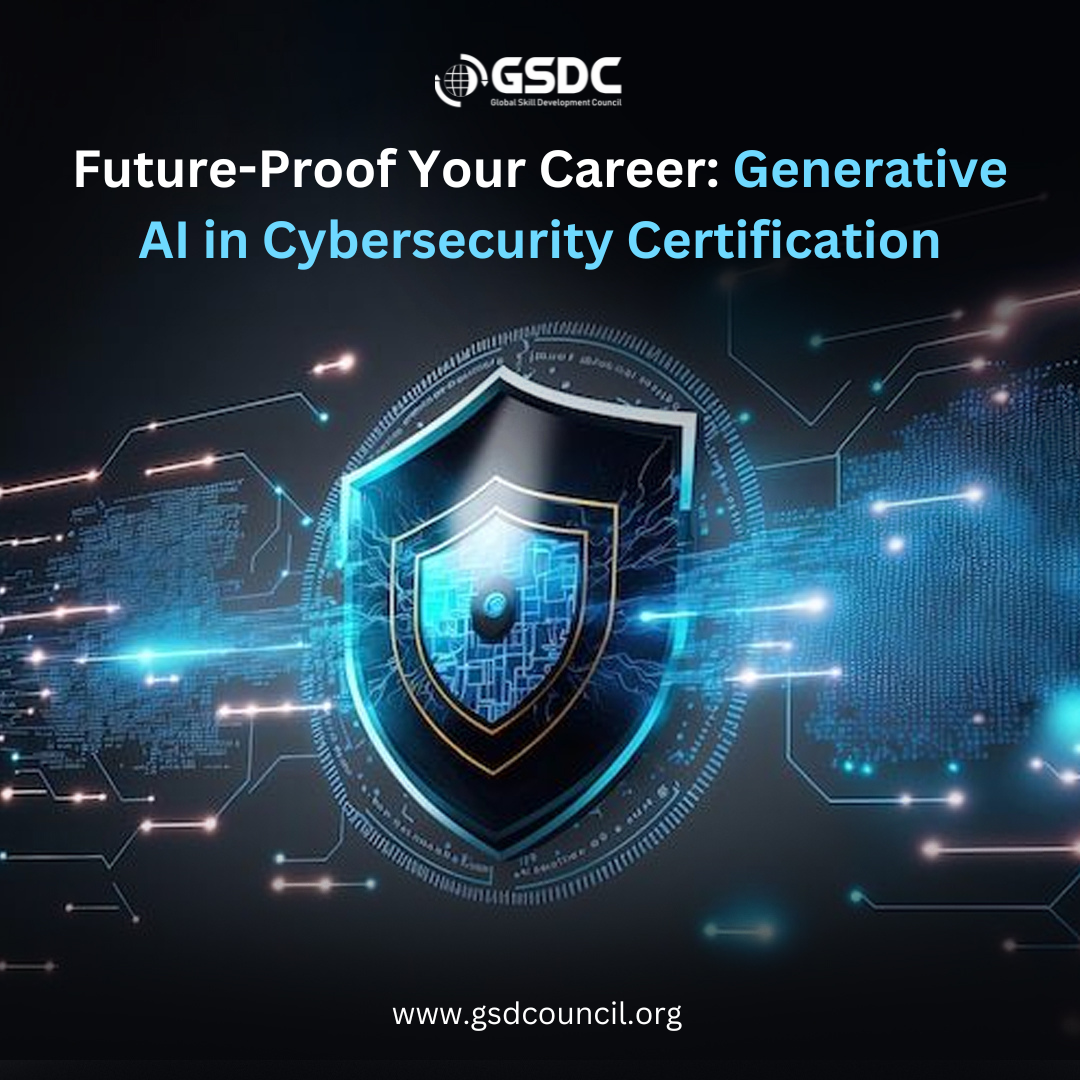 Future-Proof Your Career: Generative AI in Cybersecurity Certification