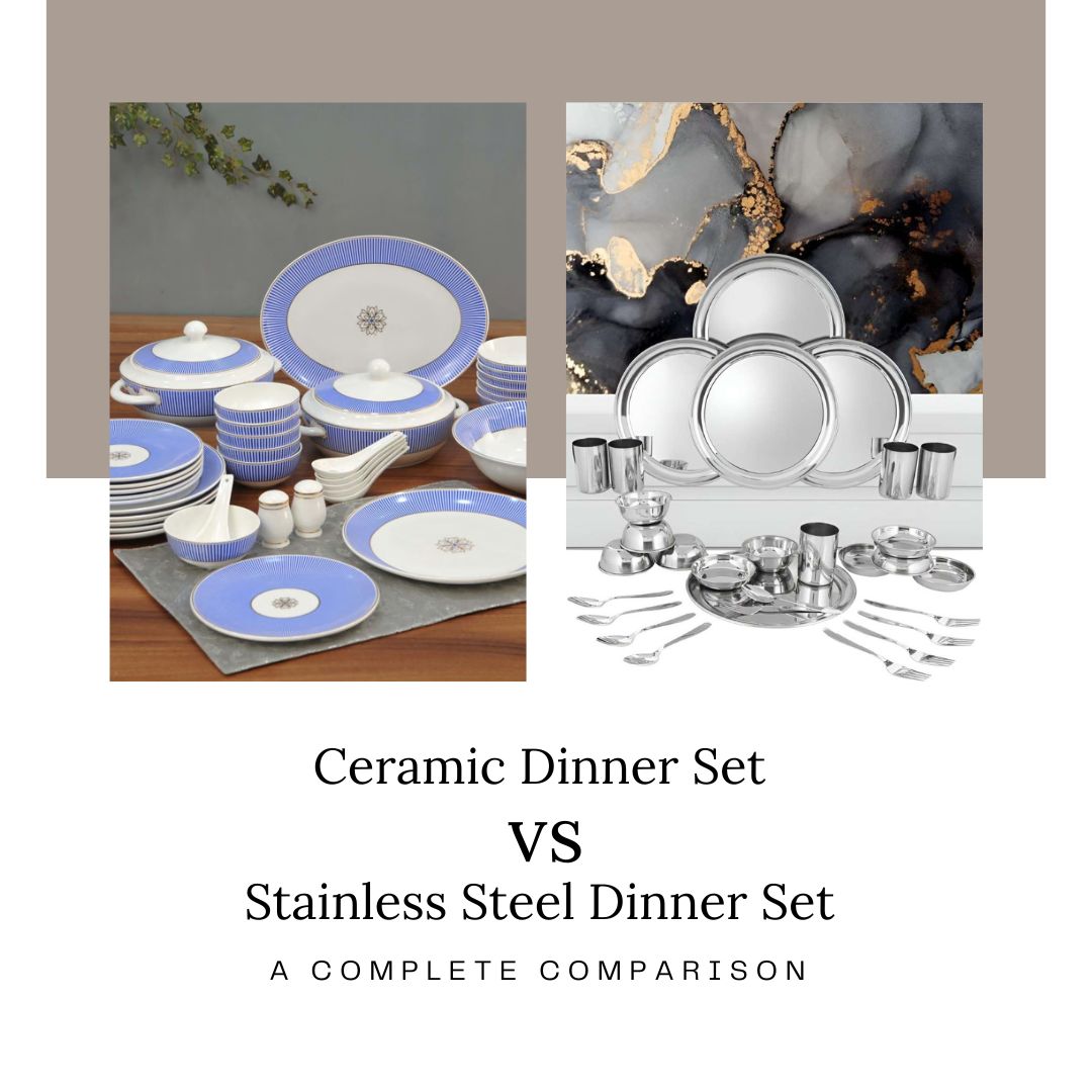 Ceramic vs Stainless Steel Dinner Set – A Complete Comparison