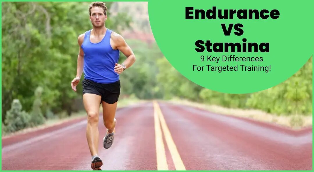 Endurance vs. Stamina: 9 Key Differences for Targeted Training