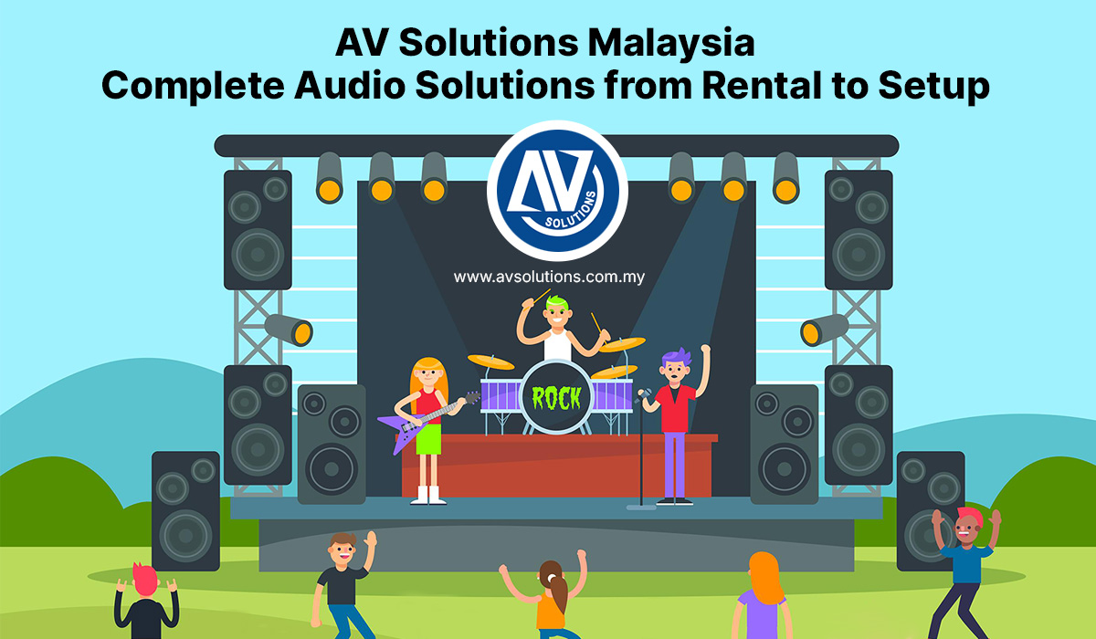 AV Solutions Malaysia: Complete Audio Solutions from Rental to Setup