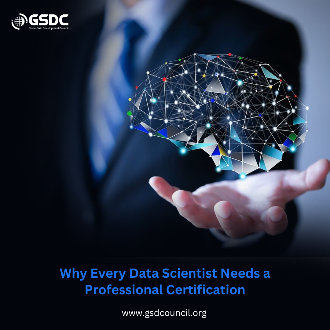 Why Every Data Scientist Needs a Professional Certification