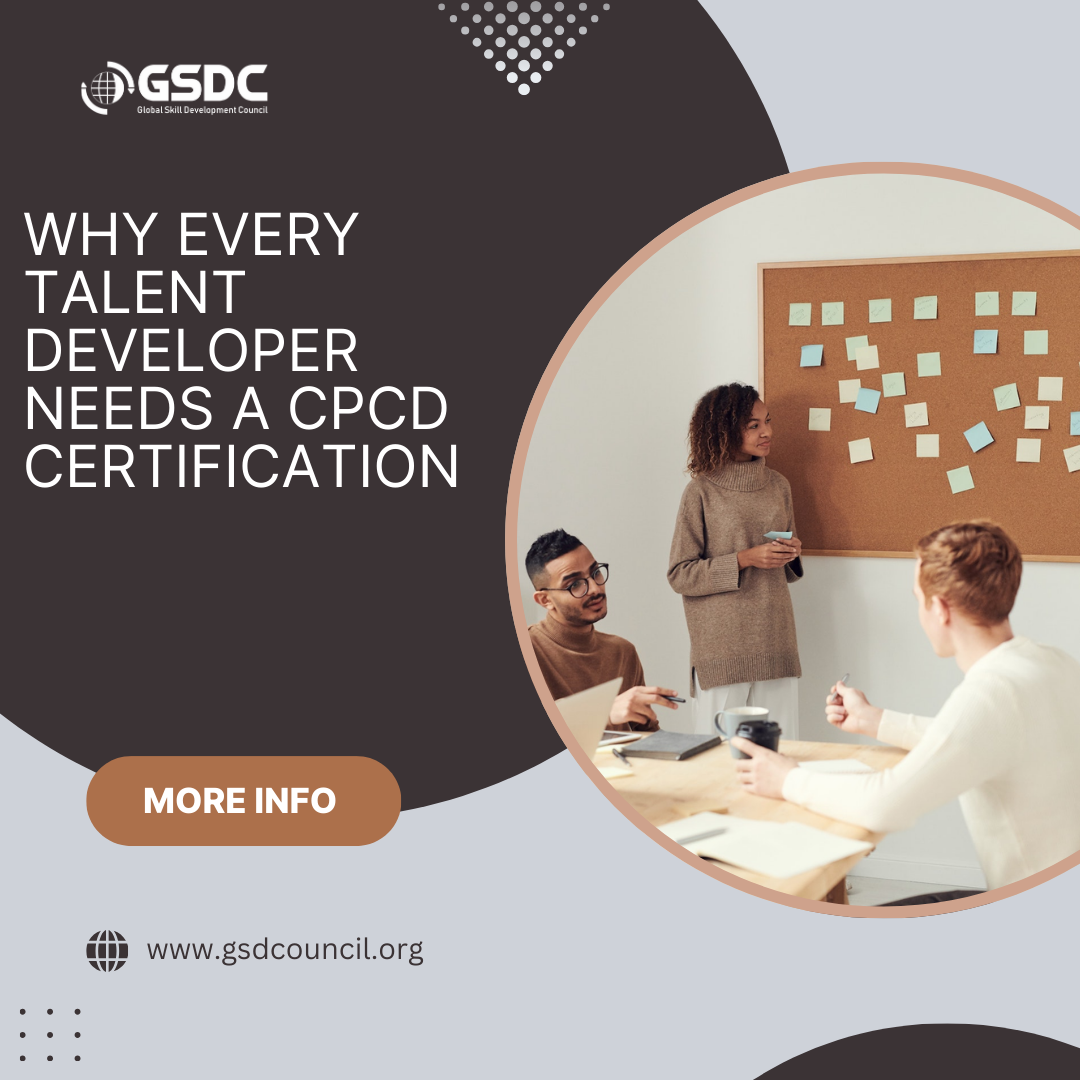 Why Every Talent Developer Needs a CPCD Certification
