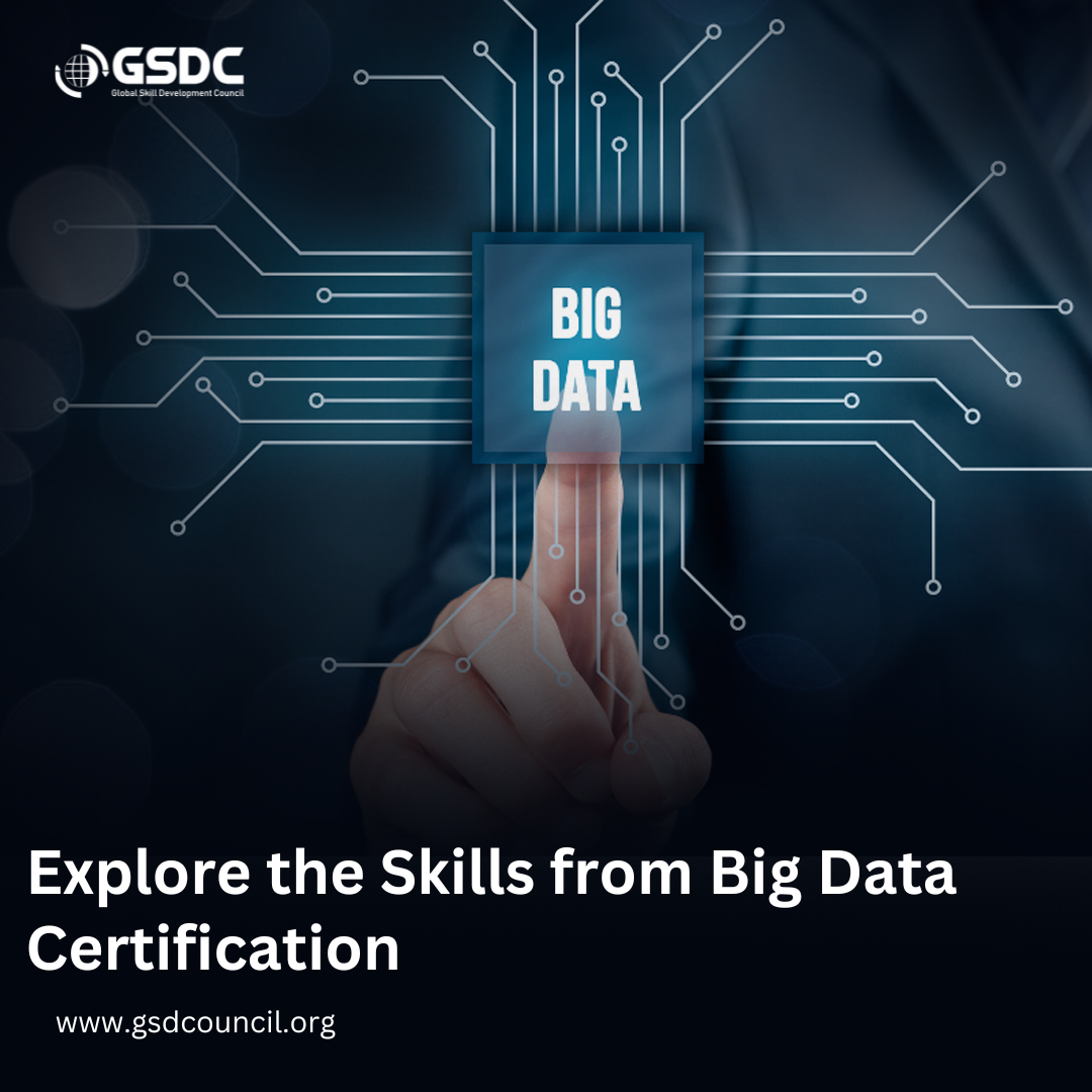  Explore the Skills from Big Data Certification  