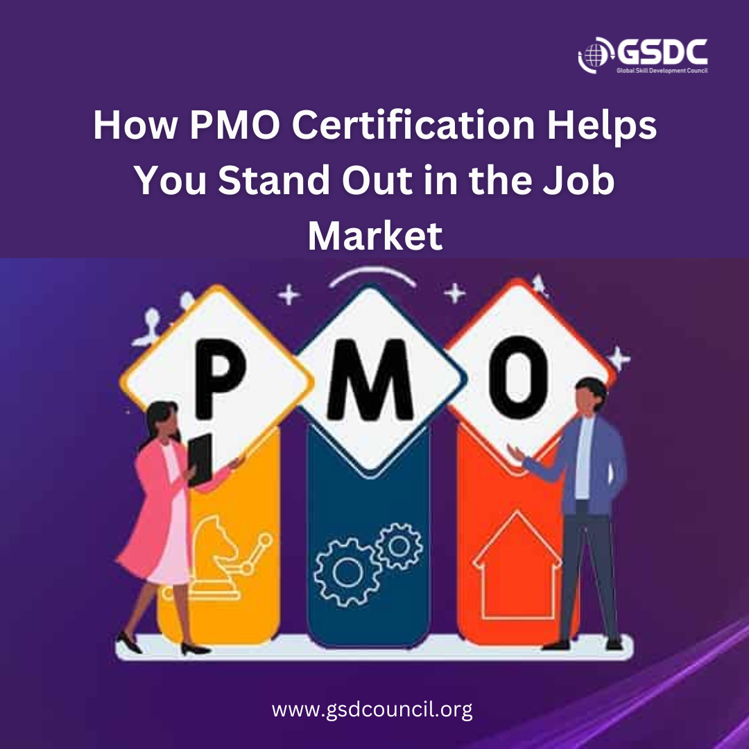 How PMO Certification Helps You Stand Out in the Job Market