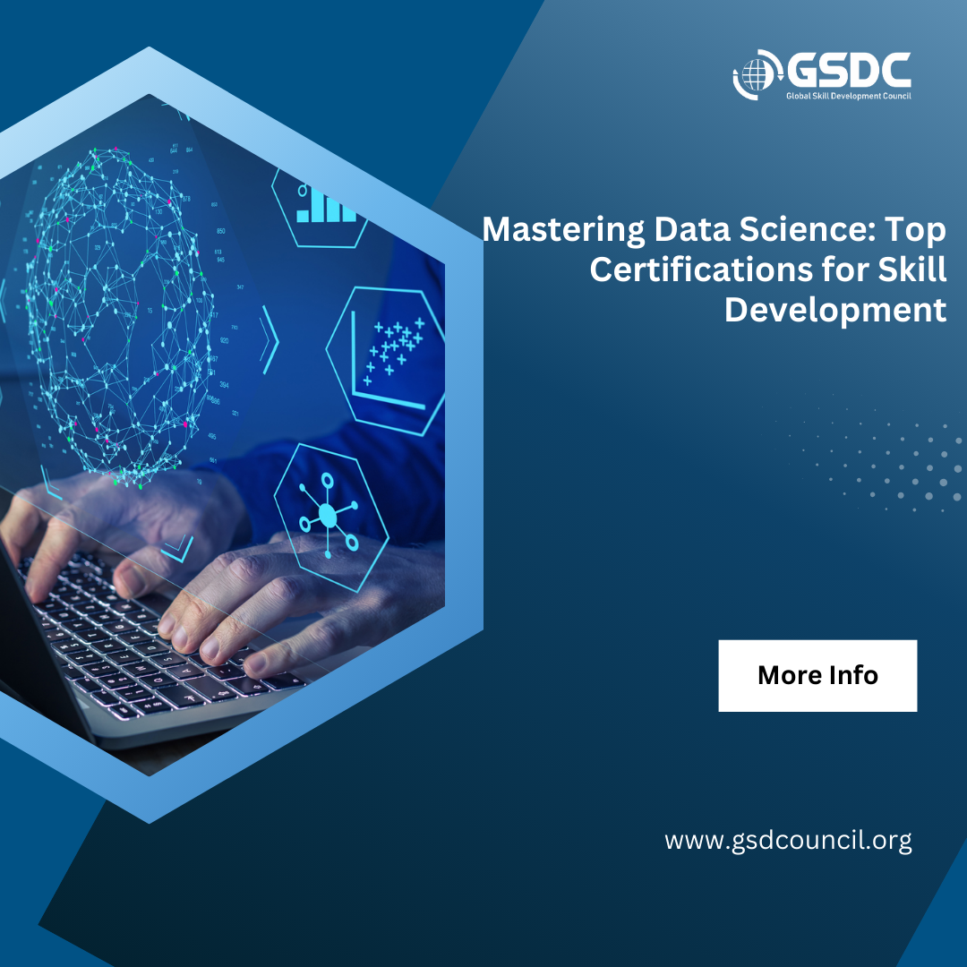 Mastering Data Science: Top Certifications for Skill Development