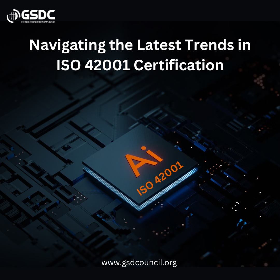 Navigating the Latest Trends in ISO 42001 Certification
