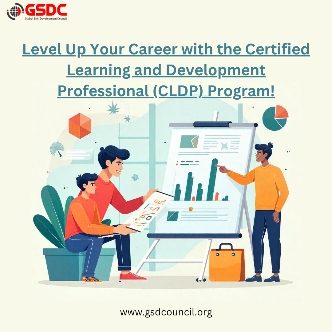 Level Up Your Career with the Certified Learning and Development Professional (CLDP) Program!