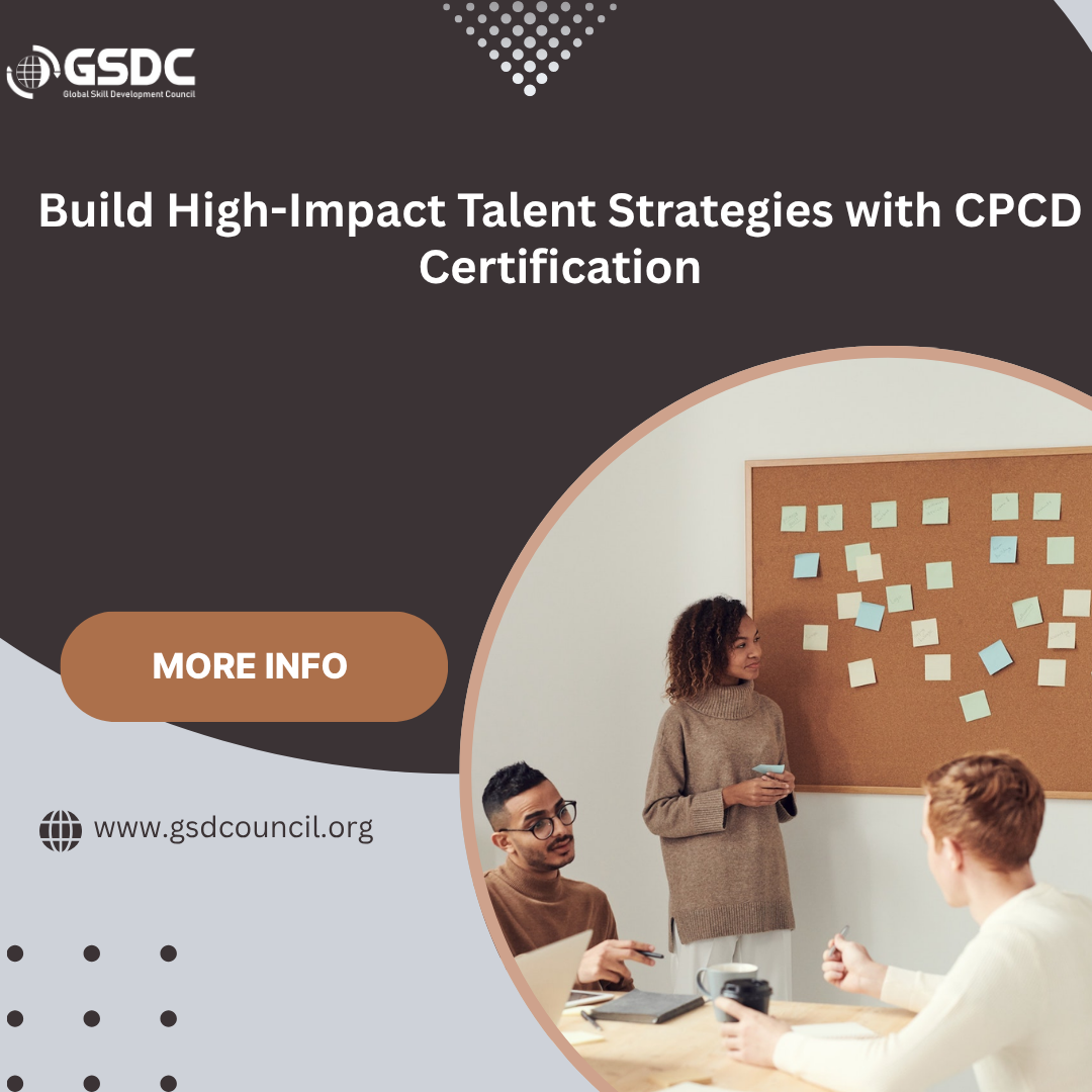 Build High-Impact Talent Strategies with CPCD Certification