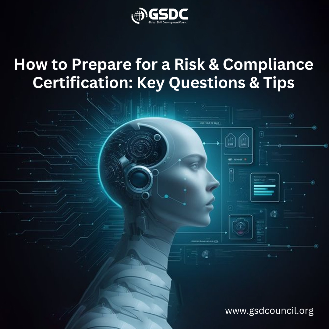 How to Prepare for a Risk & Compliance Certification: Key Questions & Tips