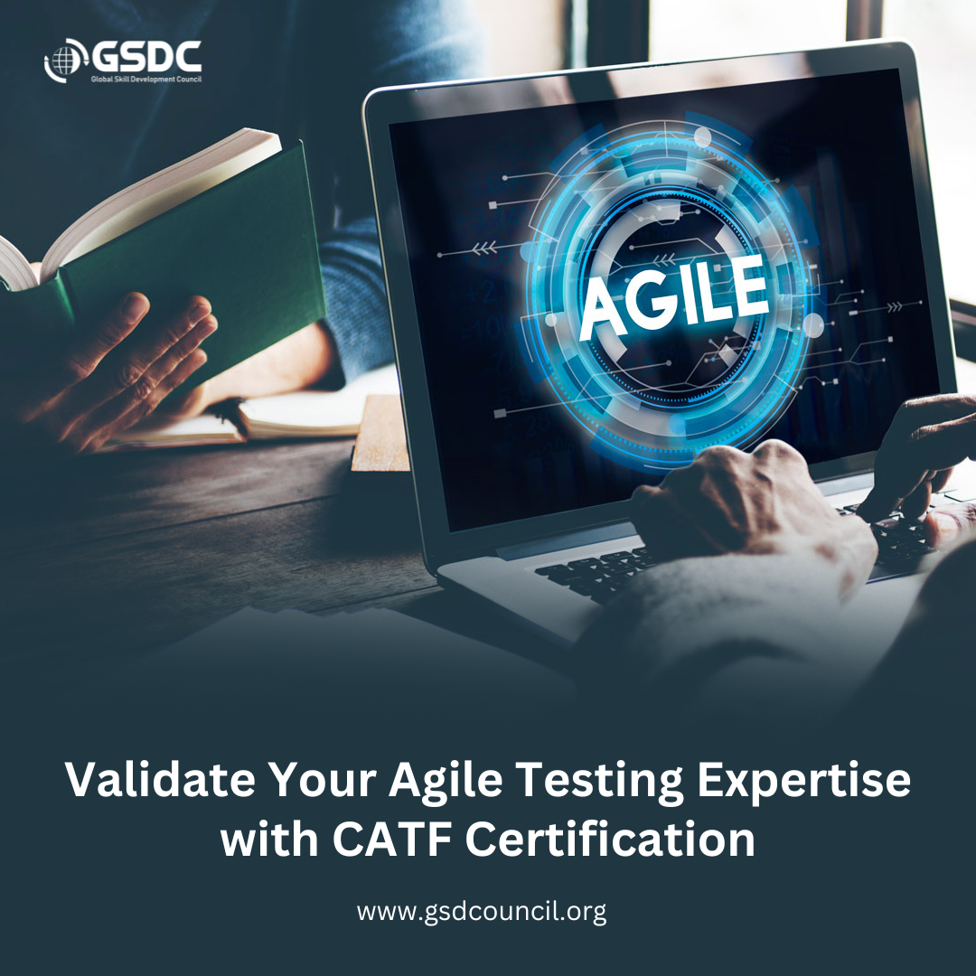 Validate Your Agile Testing Expertise with CATF Certification
