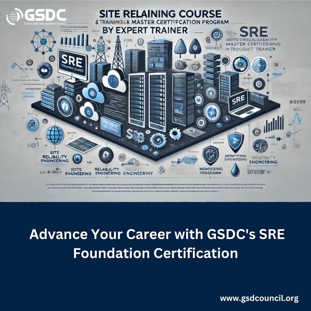 Advance Your Career with GSDC's SRE Foundation Certification
