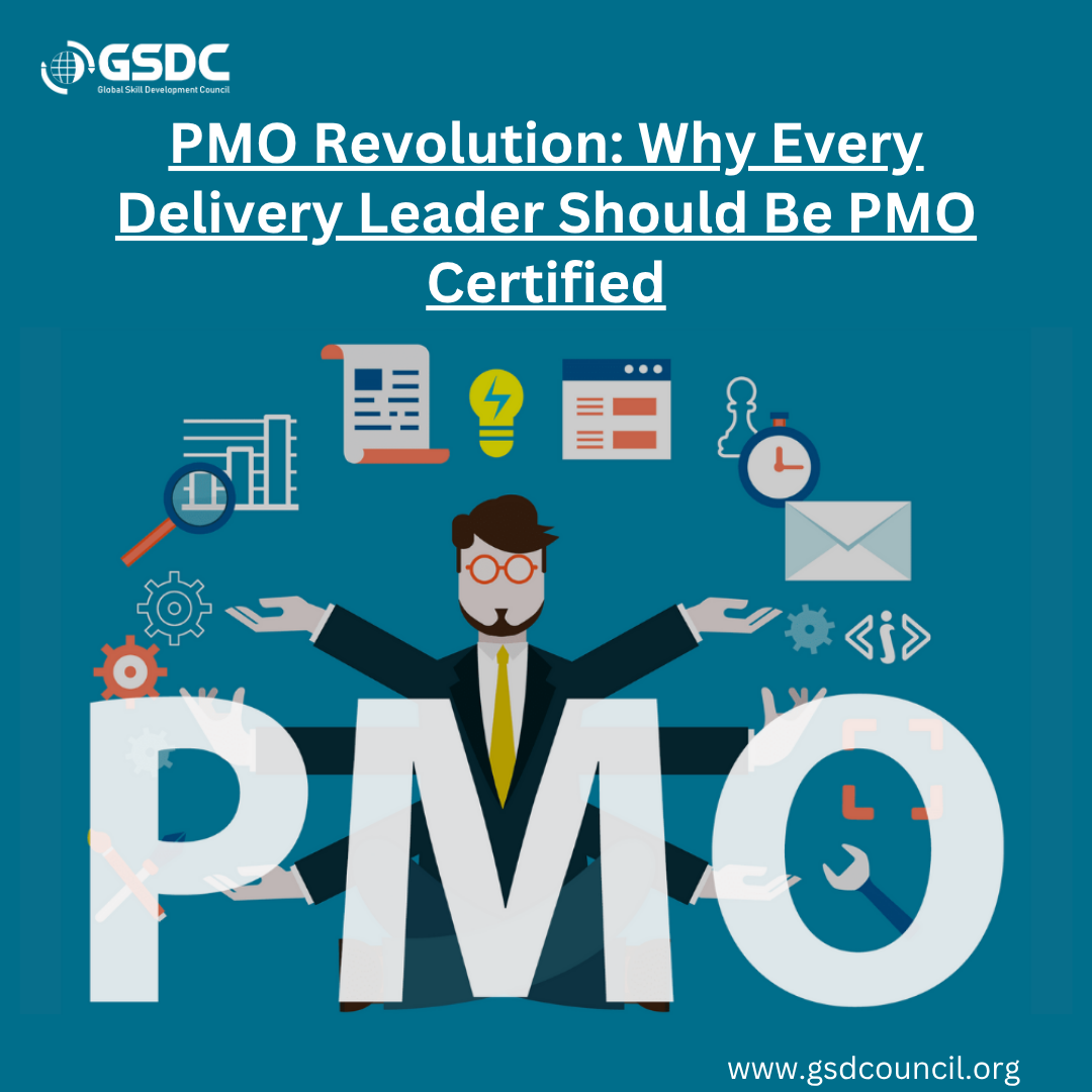 PMO Revolution: Why Every Delivery Leader Should Be PMO Certified