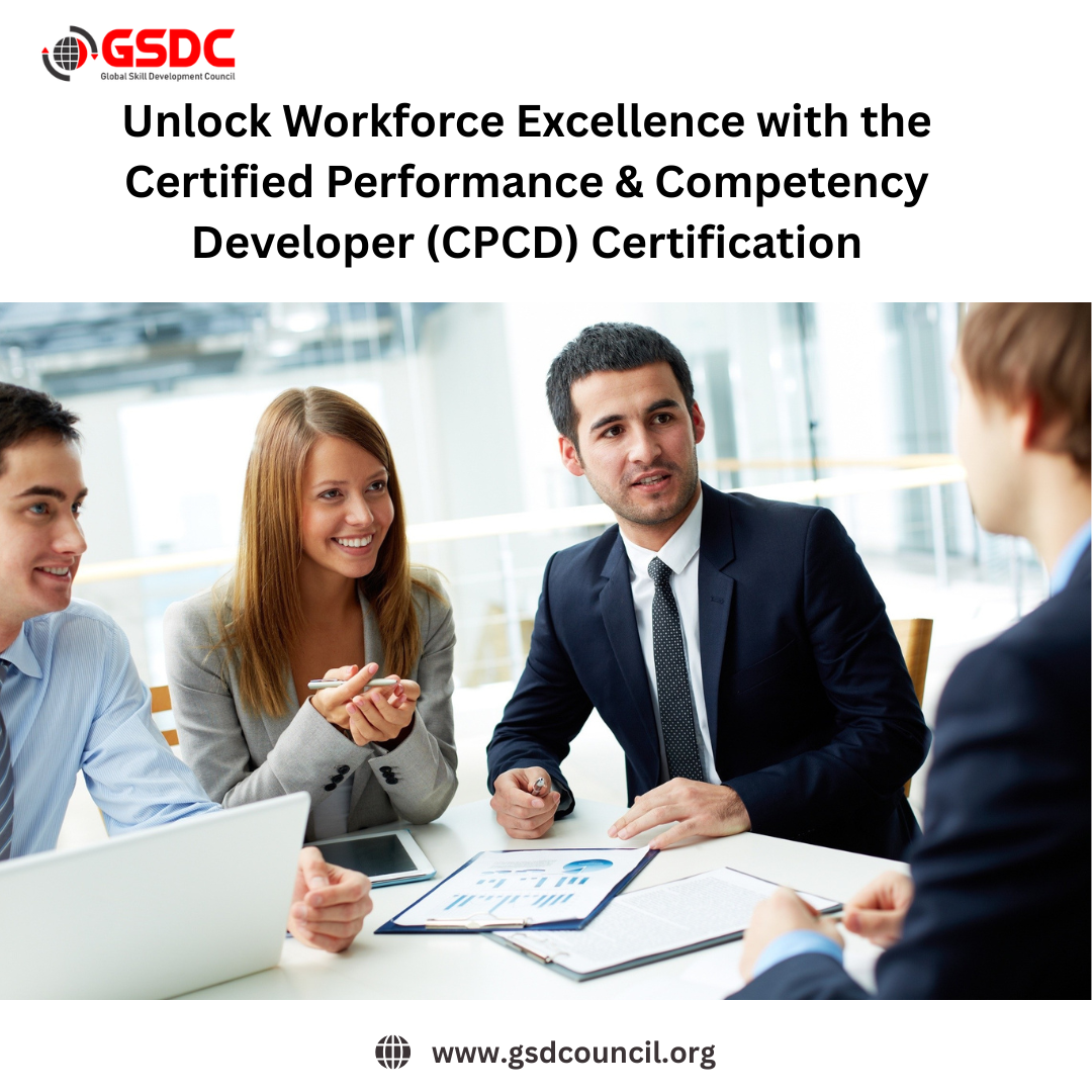 Unlock Workforce Excellence with the Certified Performance & Competency Developer (CPCD) Certification