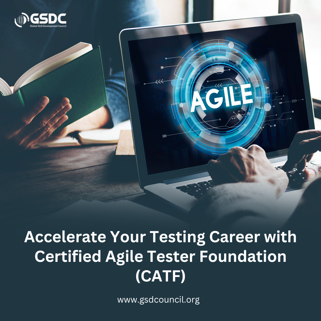 Accelerate Your Testing Career with Certified Agile Tester Foundation (CATF)