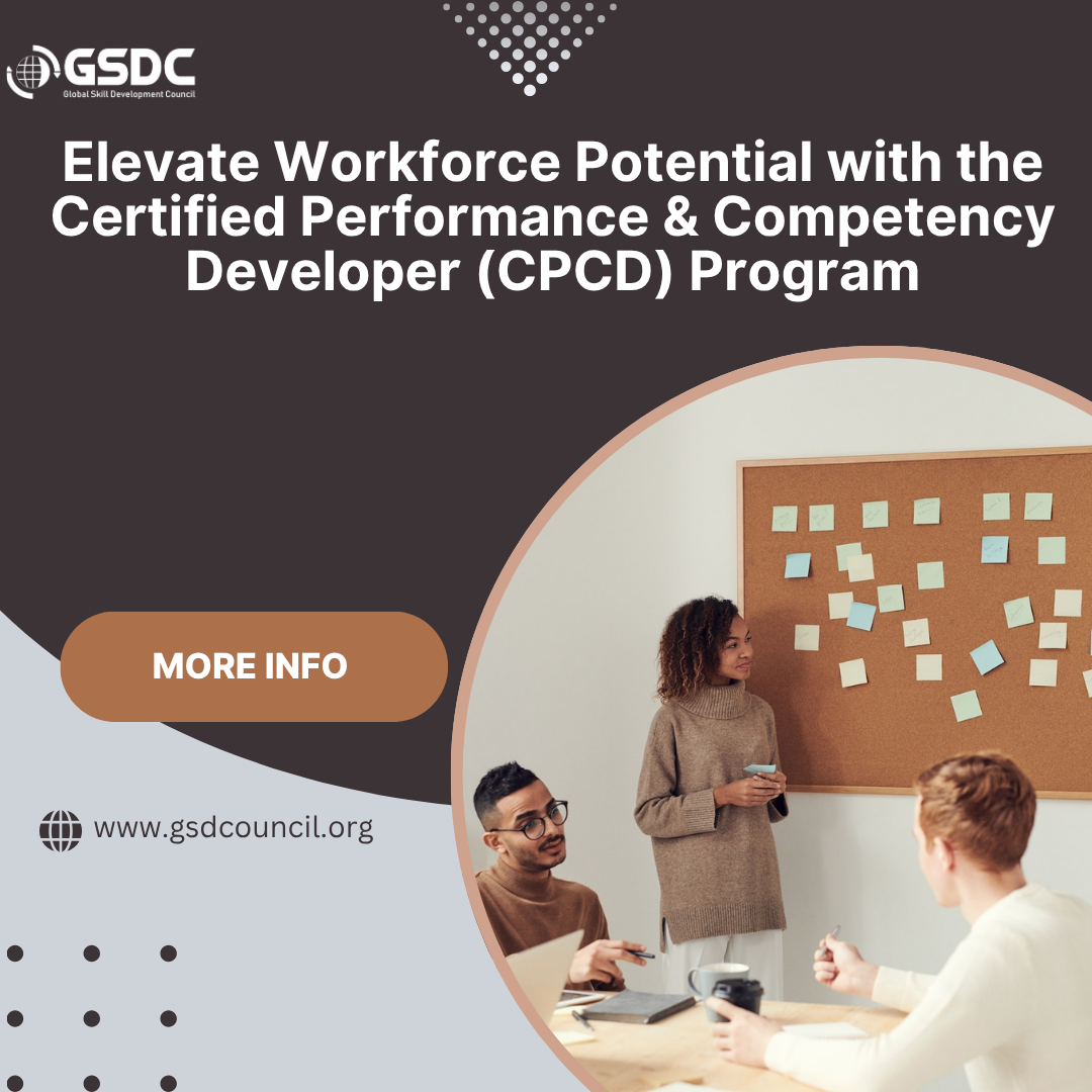 Elevate Workforce Potential with the Certified Performance & Competency Developer (CPCD) Program