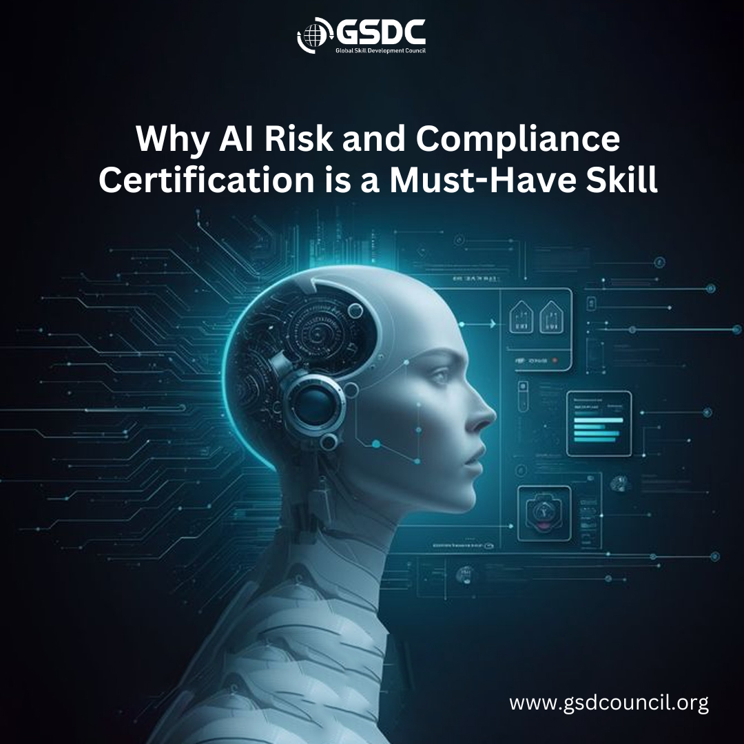 Why AI Risk and Compliance Certification is a Must-Have Skill