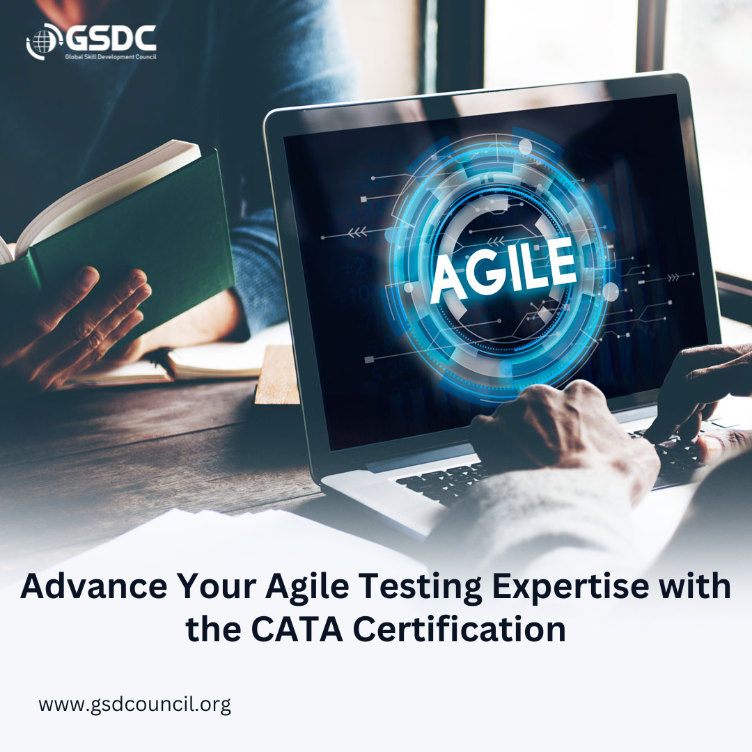 Advance Your Agile Testing Expertise with the CATA Certification